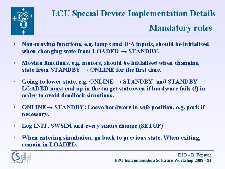 LCU Special Device Implementation Details Mandatory rules • Non-moving functions, e. g. lamps and