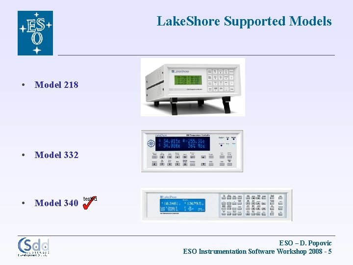 Lake. Shore Supported Models • Model 218 • Model 332 • Model 340 tested