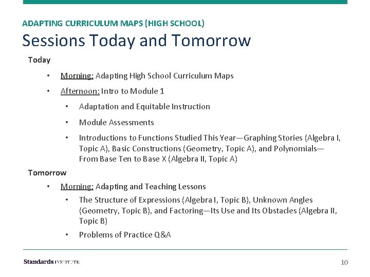 ADAPTING CURRICULUM MAPS (HIGH SCHOOL) Sessions Today and Tomorrow Today • Morning: Adapting High