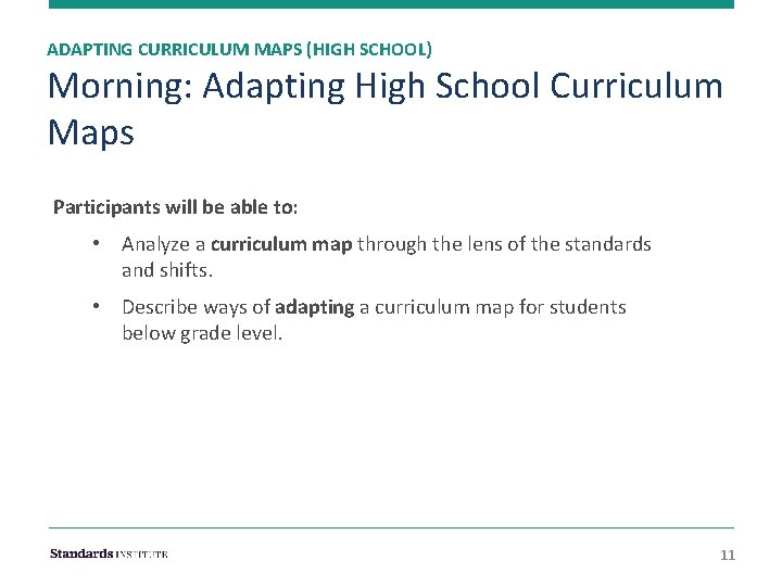 ADAPTING CURRICULUM MAPS (HIGH SCHOOL) Morning: Adapting High School Curriculum Maps Participants will be
