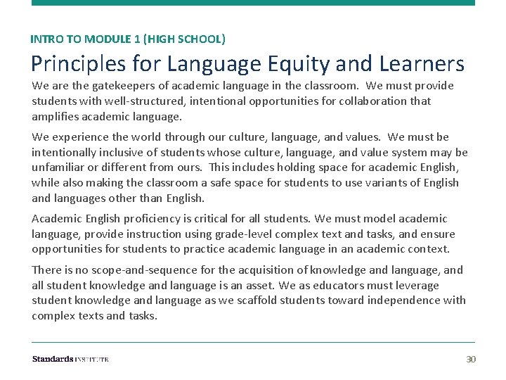 INTRO TO MODULE 1 (HIGH SCHOOL) Principles for Language Equity and Learners We are