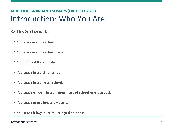 ADAPTING CURRICULUM MAPS (HIGH SCHOOL) Introduction: Who You Are Raise your hand if… •