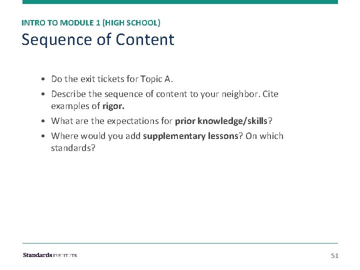 INTRO TO MODULE 1 (HIGH SCHOOL) Sequence of Content • Do the exit tickets