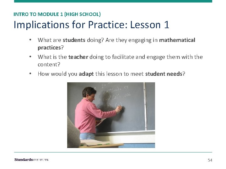 INTRO TO MODULE 1 (HIGH SCHOOL) Implications for Practice: Lesson 1 • What are