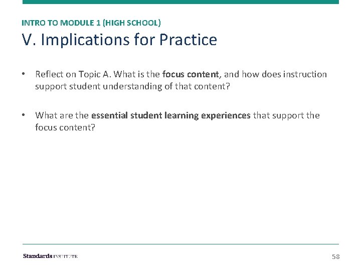 INTRO TO MODULE 1 (HIGH SCHOOL) V. Implications for Practice • Reflect on Topic