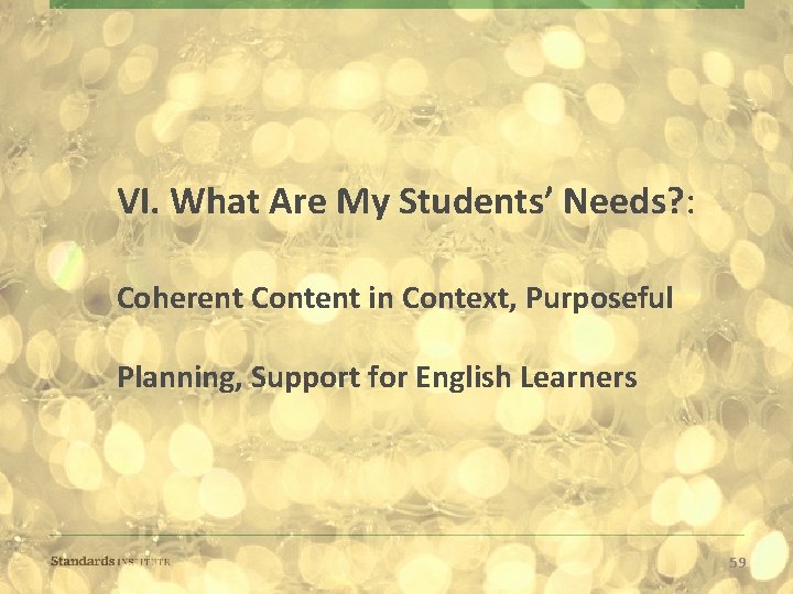 VI. What Are My Students’ Needs? : Coherent Content in Context, Purposeful Planning, Support