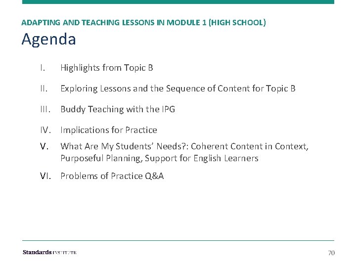 ADAPTING AND TEACHING LESSONS IN MODULE 1 (HIGH SCHOOL) Agenda I. Highlights from Topic