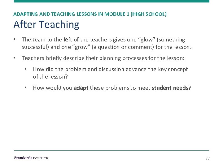 ADAPTING AND TEACHING LESSONS IN MODULE 1 (HIGH SCHOOL) After Teaching • The team