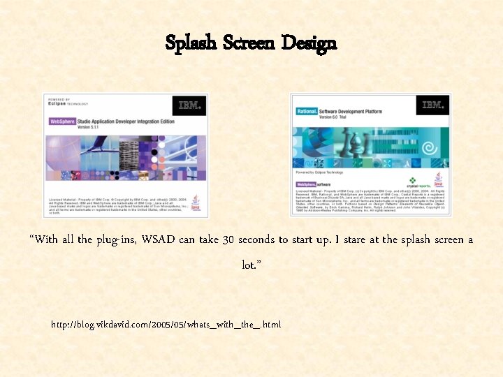 Splash Screen Design “With all the plug-ins, WSAD can take 30 seconds to start
