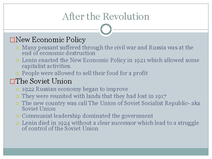 After the Revolution �New Economic Policy Many peasant suffered through the civil war and