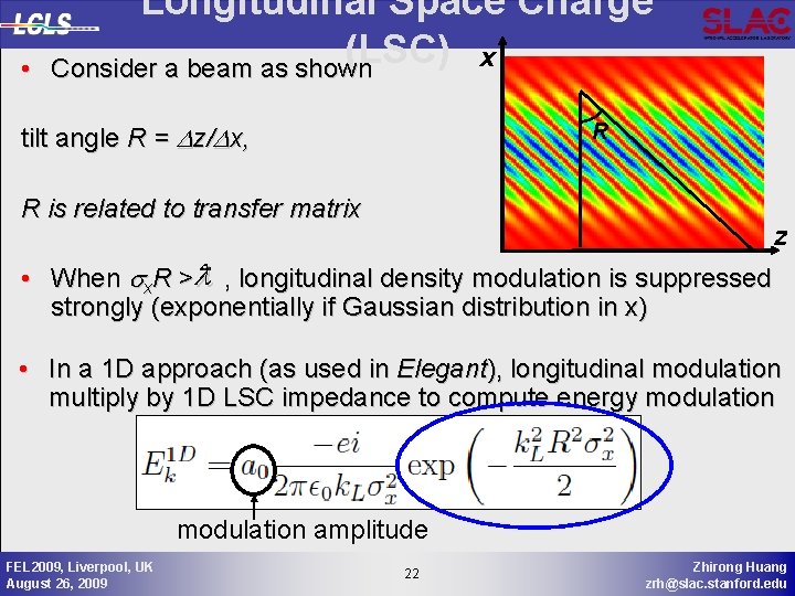  • Longitudinal Space Charge (LSC) x Consider a beam as shown R tilt