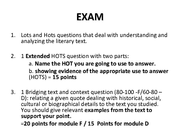 EXAM 1. Lots and Hots questions that deal with understanding and analyzing the literary