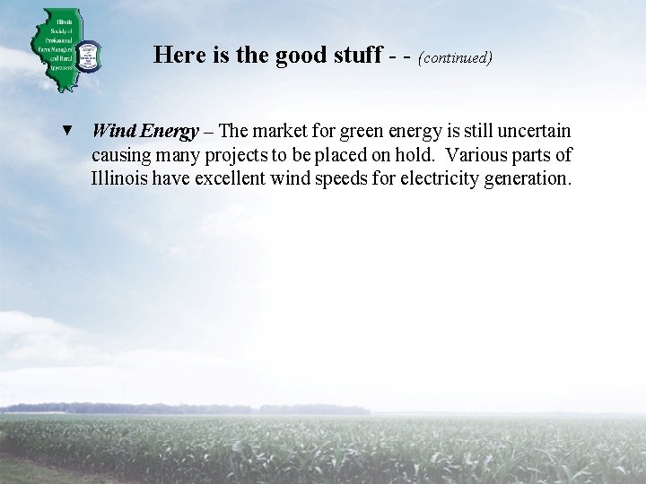 Here is the good stuff - - (continued) ▼ Wind Energy – The market