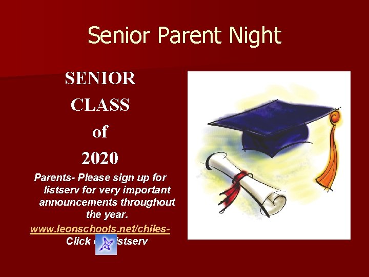 Senior Parent Night SENIOR CLASS of 2020 Parents- Please sign up for listserv for