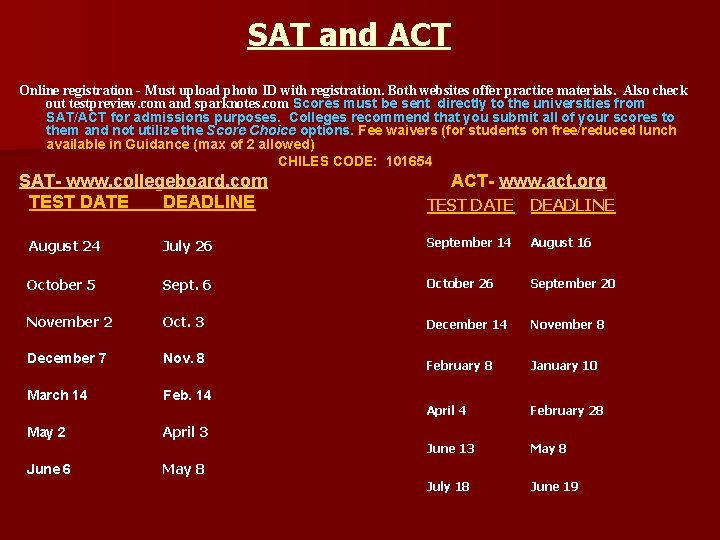 SAT and ACT Online registration - Must upload photo ID with registration. Both websites