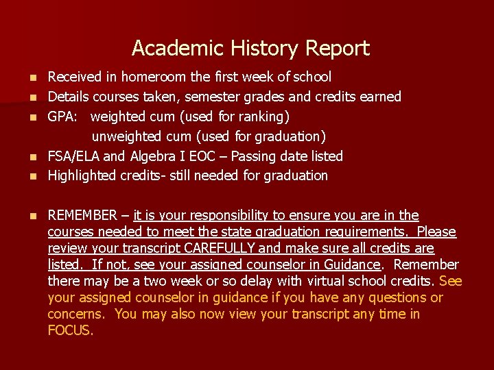  Academic History Report n n n Received in homeroom the first week of