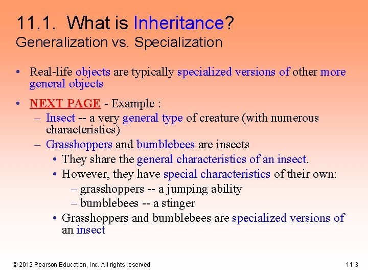 11. 1. What is Inheritance? Generalization vs. Specialization • Real-life objects are typically specialized