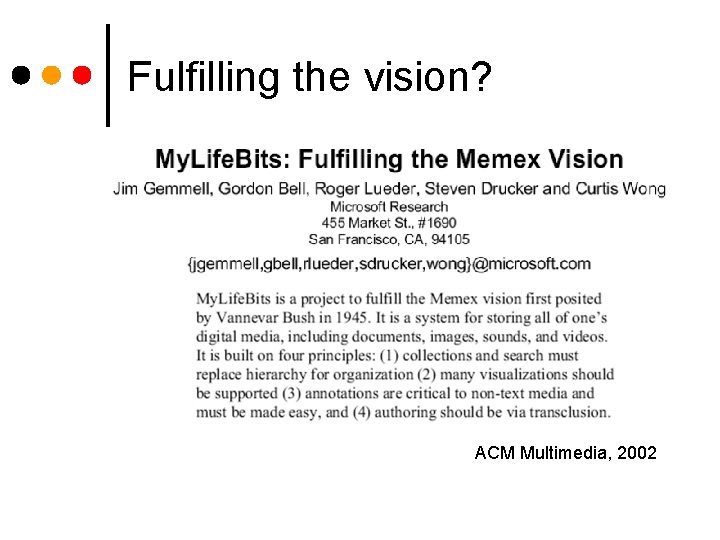 Fulfilling the vision? ACM Multimedia, 2002 