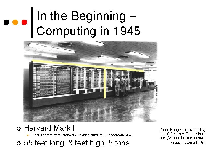 In the Beginning – Computing in 1945 ¢ Harvard Mark I l ¢ Picture