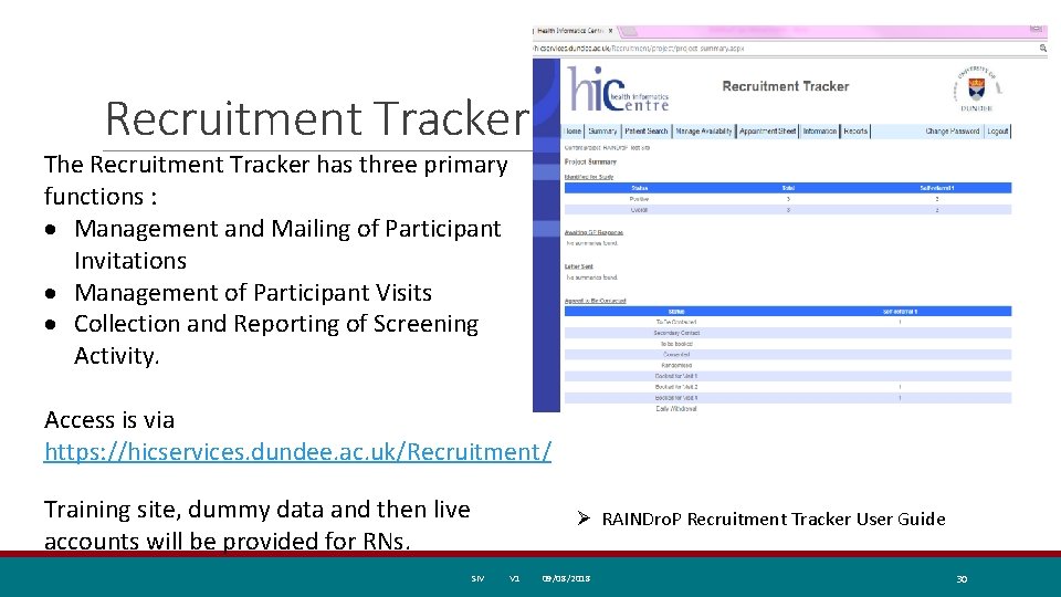 Recruitment Tracker The Recruitment Tracker has three primary functions : Management and Mailing of