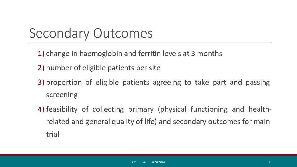 Secondary Outcomes 1) change in haemoglobin and ferritin levels at 3 months 2) number