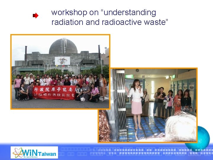 workshop on “understanding radiation and radioactive waste” Taiwan 