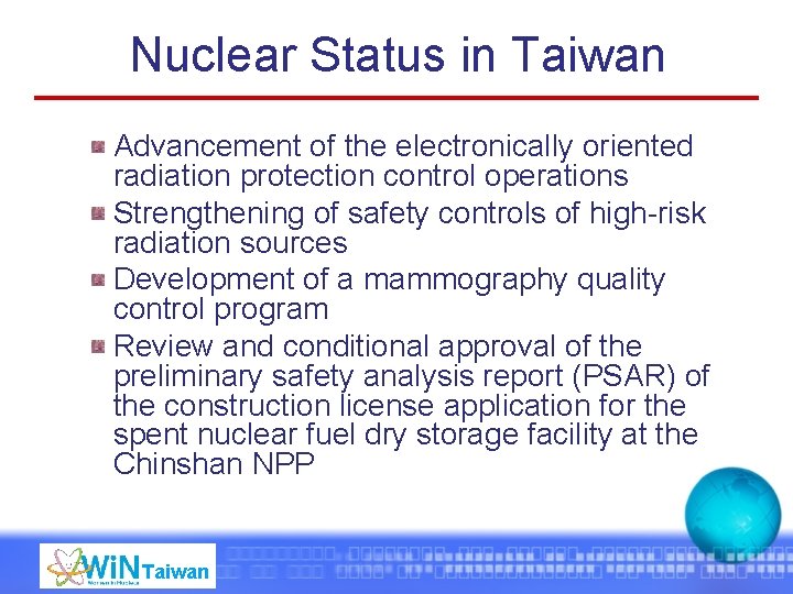 Nuclear Status in Taiwan Advancement of the electronically oriented radiation protection control operations Strengthening