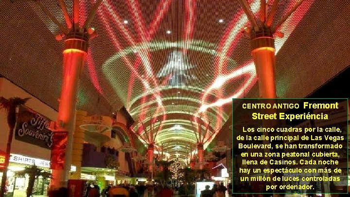 Fremont Street Experiéncia CENTRO ANTIGO Los cinco cuadras por la calle, de la calle