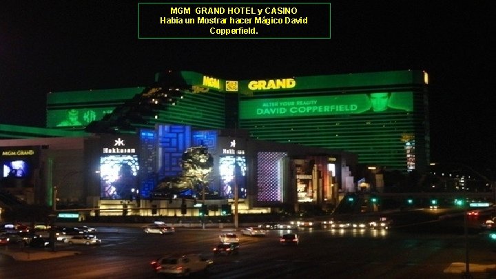 MGM GRAND HOTEL y CASINO Habia un Mostrar hacer Mágico David Copperfield. 