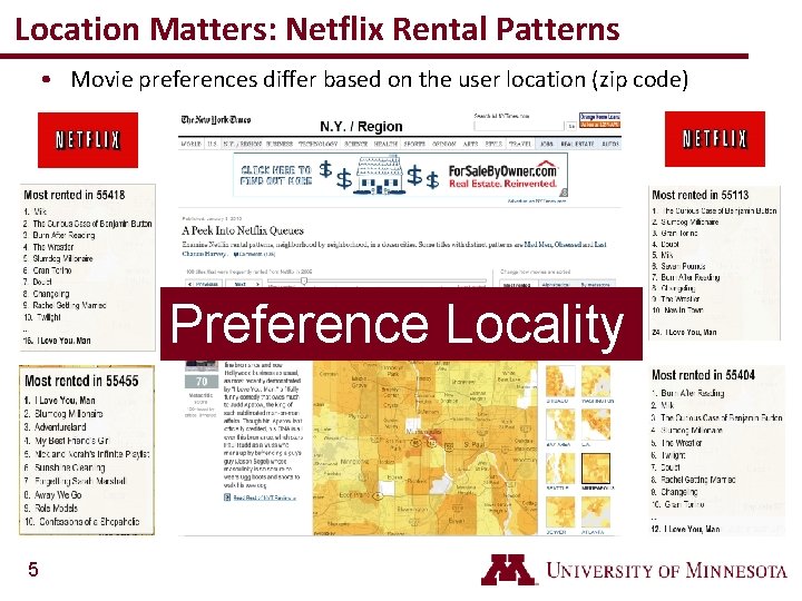 Location Matters: Netflix Rental Patterns • Movie preferences differ based on the user location
