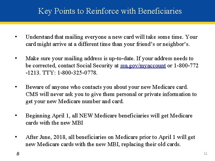 Key Points to Reinforce with Beneficiaries • Understand that mailing everyone a new card