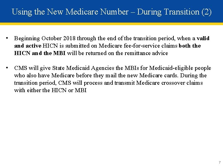 Using the New Medicare Number – During Transition (2) • Beginning October 2018 through