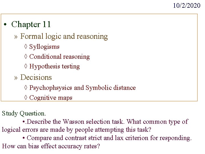 10/2/2020 • Chapter 11 » Formal logic and reasoning ◊ Syllogisms ◊ Conditional reasoning