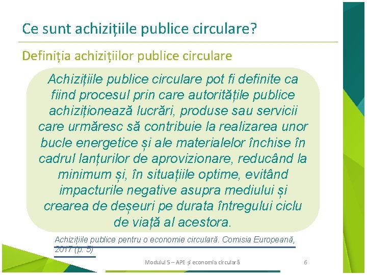 Ce sunt achizițiile publice circulare? Definiția achizițiilor publice circulare Achizițiile publice circulare pot fi