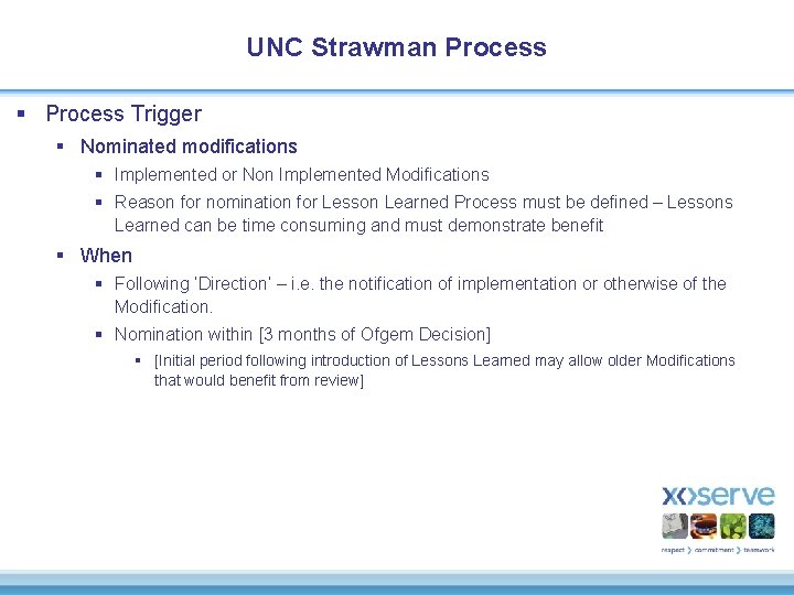 UNC Strawman Process § Process Trigger § Nominated modifications § Implemented or Non Implemented