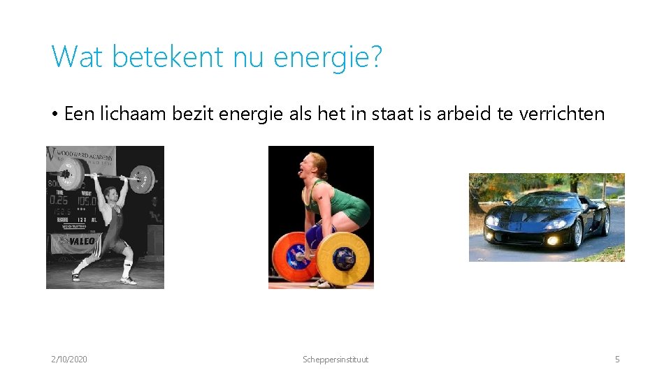 Wat betekent nu energie? • Een lichaam bezit energie als het in staat is