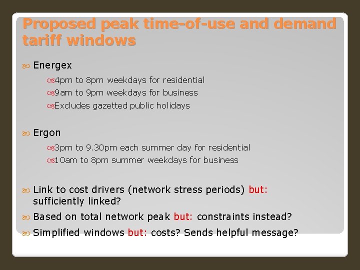 Proposed peak time-of-use and demand tariff windows Energex 4 pm to 8 pm weekdays