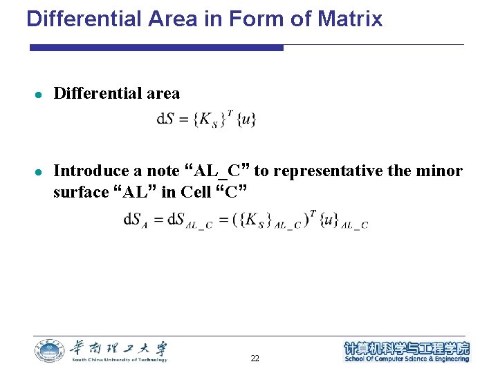 Differential Area in Form of Matrix l l Differential area Introduce a note “AL_C”