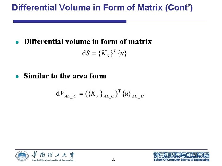 Differential Volume in Form of Matrix (Cont’) l Differential volume in form of matrix