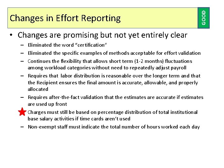 GOOD Changes in Effort Reporting • Changes are promising but not yet entirely clear