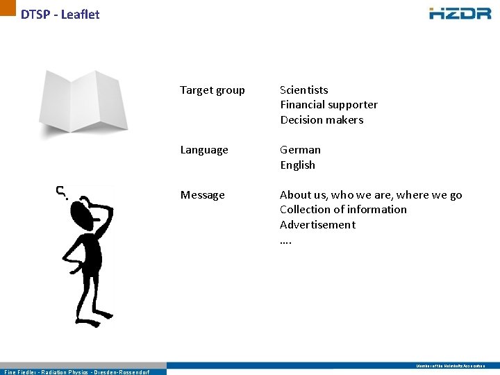 DTSP - Leaflet Target group Scientists Financial supporter Decision makers Language German English Message