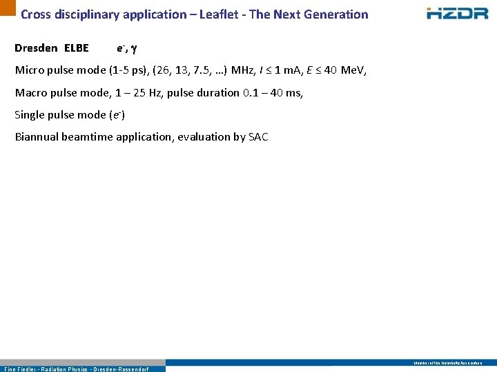 Cross disciplinary application – Leaflet - The Next Generation Dresden ELBE e-, g Micro