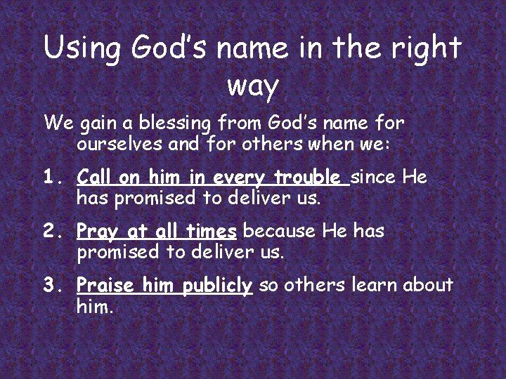 Using God’s name in the right way We gain a blessing from God’s name