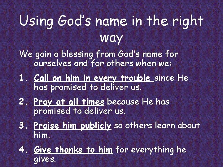 Using God’s name in the right way We gain a blessing from God’s name