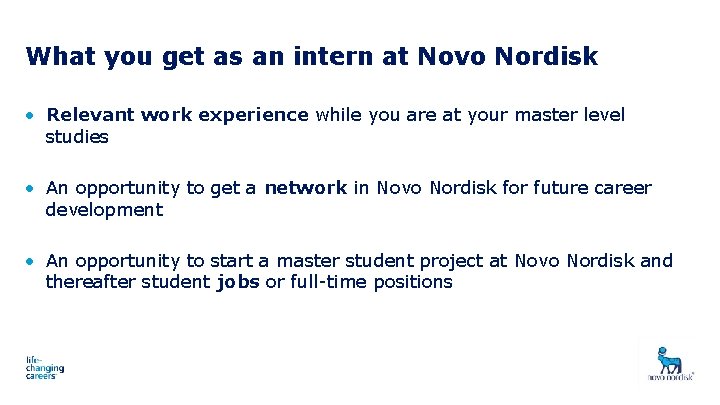 What you get as an intern at Novo Nordisk • Relevant work experience while