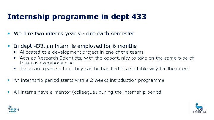 Internship programme in dept 433 • We hire two interns yearly - one each
