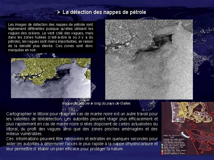 Ø La détection des nappes de pétrole Les images de détection des nappes de