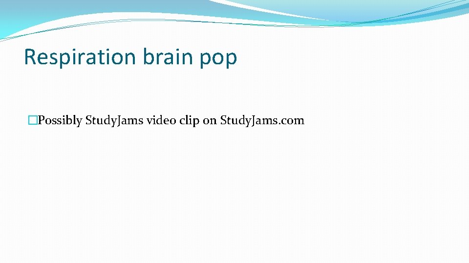 Respiration brain pop �Possibly Study. Jams video clip on Study. Jams. com 
