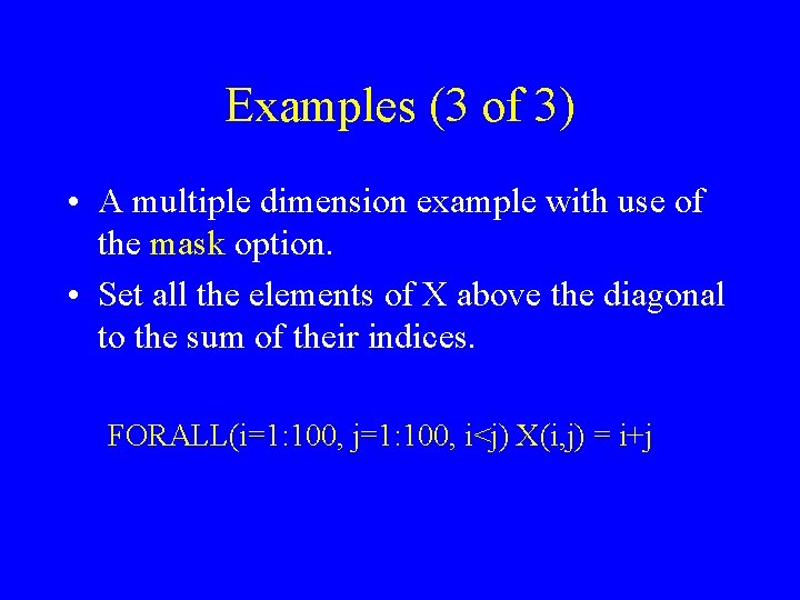 Examples (3 of 3) • A multiple dimension example with use of the mask