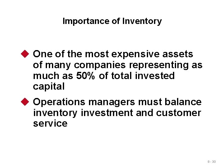 Importance of Inventory u One of the most expensive assets of many companies representing Importance of Inventory u One of the most expensive assets of many companies representing